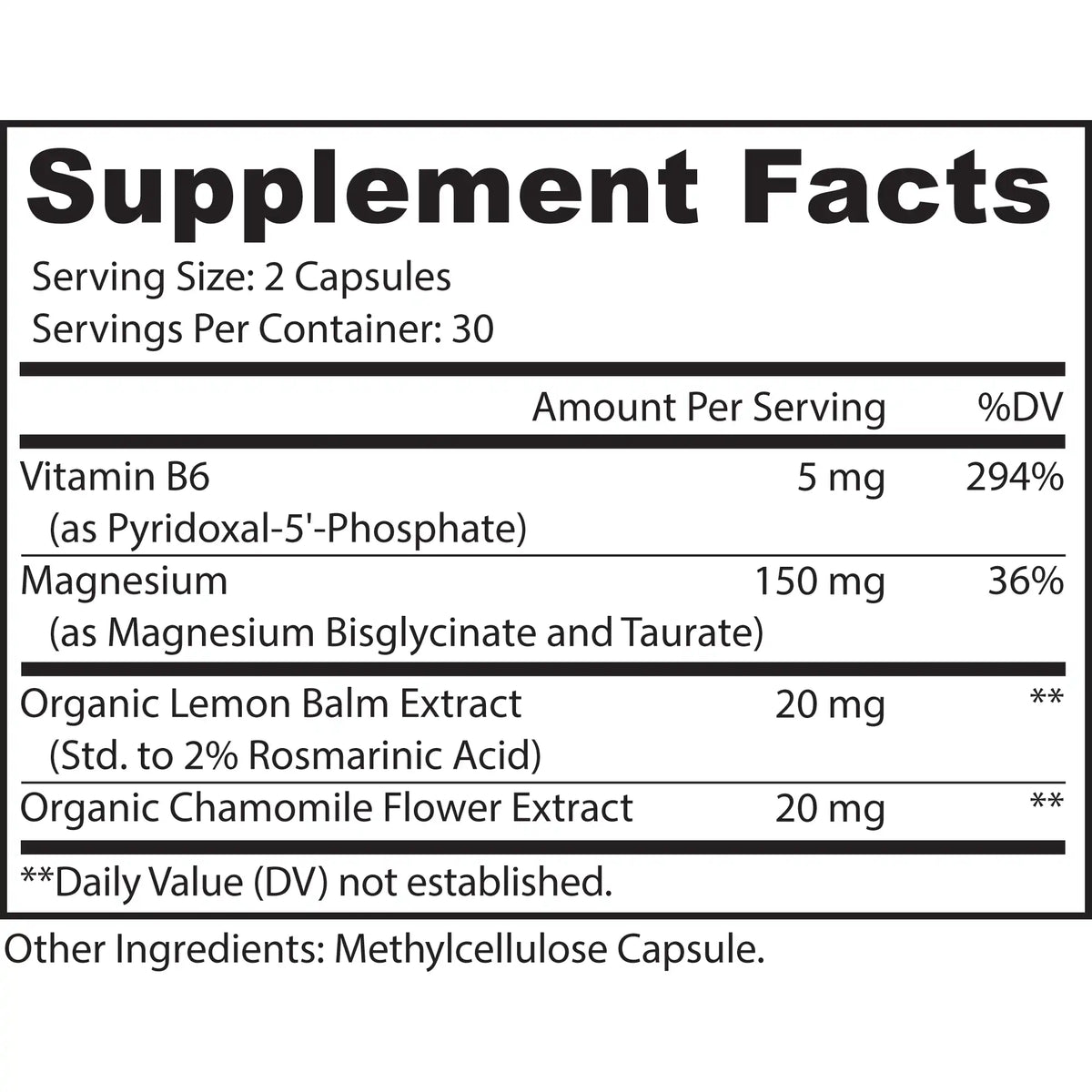 Supplement facts label: 150mg of magnesium bisglycinate and tauride, vitamin B6, organic chamomile flower extract and organic lemon balm extract. 