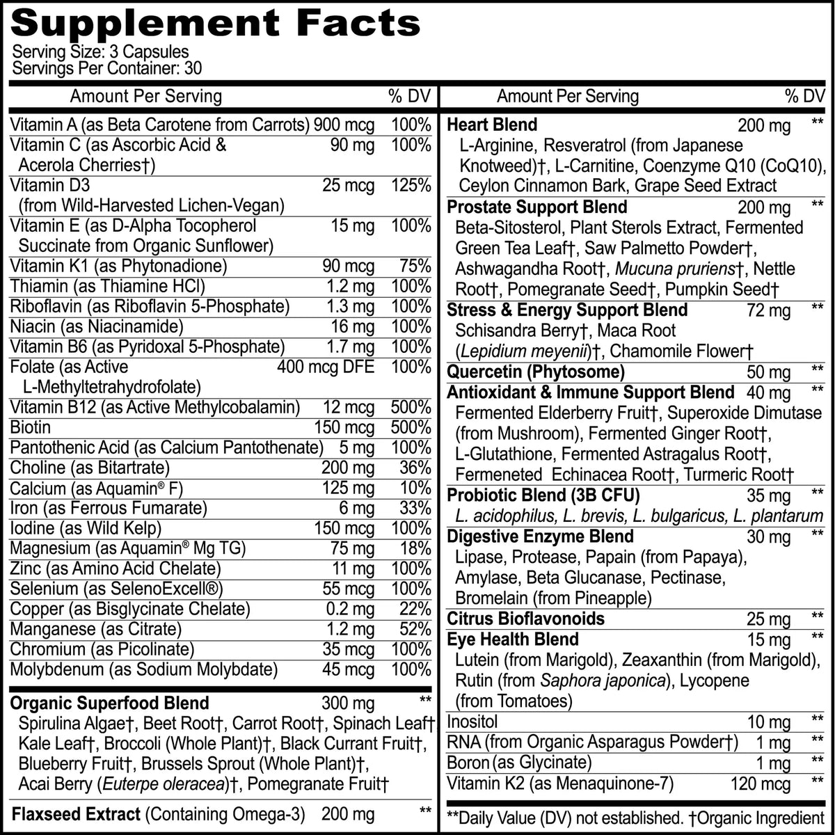 Supplement facts. Three capsules per serving. 30 servings per container. Essential vitamins, prostate support, stress support, quercetin, antioxidants, probiotics, digestive enzymes. 